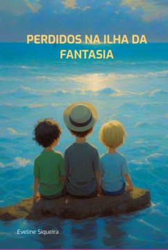 Perdidos Na Ilha Da Fantasia (eBook, PDF) - Siqueira, Eveline