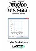Estudando E Plotando Uma Função Racional Programado Em Visual Basic (eBook, PDF)