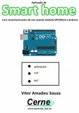 Aplicação De Smart Home Com Reconhecimento De Voz Usando Módulo Spce061a E Arduino (eBook, PDF)