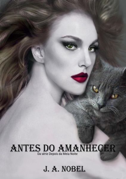 Antes Do Amanhecer (eBook, PDF) Antes Do Amanhecer (eBook, PDF)