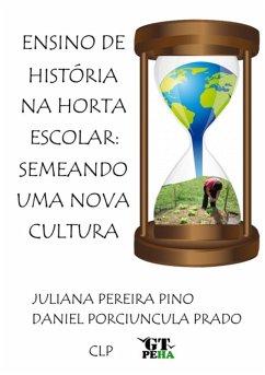 Ensino De História Na Horta Escolar (eBook, PDF) - E Prado, Juliana Pereira Pino Daniel Porciuncula