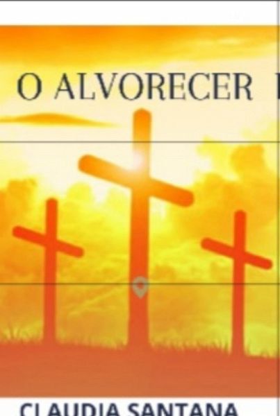 O Alvorecer Da Fé (eBook, PDF)