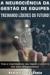 A Neurociência Da Gestão De Equipes... - Bild 1