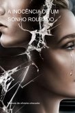 A Inocência De Um Sonho Roubado (eBook, PDF)
