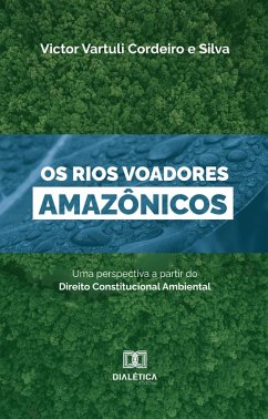 Cover Os Rios Voadores Amazônicos (eBook, ePUB)