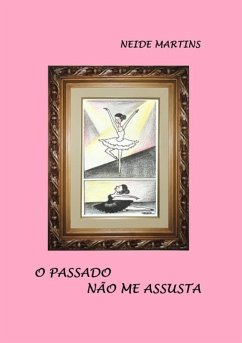 Cover O Passado Não Me Assusta (eBook, PDF)