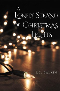 A Lonely Strand of Christmas Lights (eBook, ePUB) - Calkin, J. C.