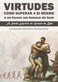 Virtudes Como Superar A Si Mesmo E Se Tornar Um Homem De Bem (eBook, PDF)
