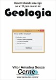 Desenvolvendo Um Jogo No Vc# Para Ensino De Geologia (eBook, PDF)