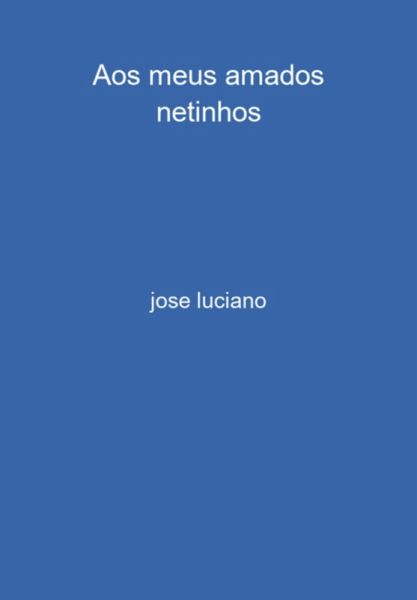 Aos Meus Amados Netinhos (eBook, PDF)