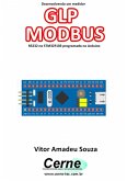Desenvolvendo Um Medidor Glp Modbus Rs232 No Stm32f103 Programado No Arduino (eBook, PDF)