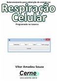 Balanceamento Para Obtenção De Energia Na Respiração Celular Programado No Lazarus (eBook, PDF)