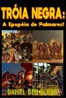 Tróia Negra! A Epopéia De Palmares... - Bild 1
