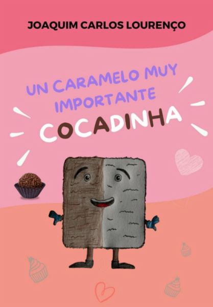 Un Caramelo Muy Importante: Cocadinha (eBook, PDF) Un Caramelo Muy Importante: Cocadinha (eBook, PDF)