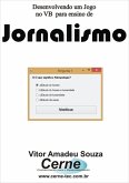 Desenvolvendo Um Jogo No Vb Para Ensino De Jornalismo (eBook, PDF)