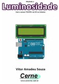 Medindo A Luminosidade Com O Sensor Tsl2591 Via I2c No Arduino (eBook, PDF)