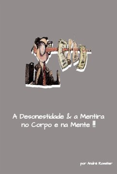 Cover A Desonestidade E A Mentira No Corpo E Na Mente (eBook, PDF)