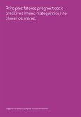 Principais Fatores Prognósticos E Preditivos Imuno-histoquimicos No Câncer De Mama. (eBook, PDF)