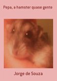 Pepa, A Hamster Quase Gente (eBook, PDF)