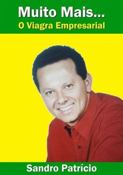 Muito Mais... O Viagra Empresarial (eBook, PDF) - Patrício, Sandro