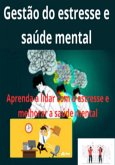 Administração Do Estresse E Saúde Mental (eBook, PDF)