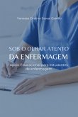 Sob O Olhar Atento Da Enfermagem (eBook, PDF) Sob O Olhar Atento Da Enfermagem (eBook, PDF)