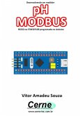 Desenvolvendo Um Medidor Ph Modbus Rs232 No Stm32f103 Programado No Arduino (eBook, PDF)