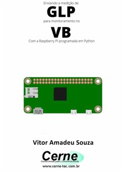 Cover Enviando A Medição De Glp Para Monitoramento No Vb Com A Raspberry Pi Programada Em Python (eBook, PDF)