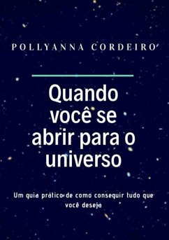 Quando Você Se Abrir Para O Universo (eBook, PDF) Cover Quando Você Se Abrir Para O Universo (eBook, PDF)