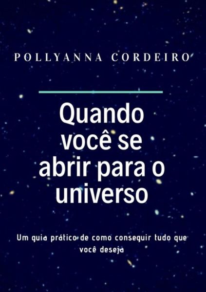 Quando Você Se Abrir Para O Universo (eBook, PDF)