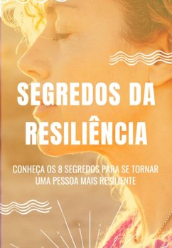 Segredos Da Resiliência (eBook, PDF) - Evangelista, Thaís