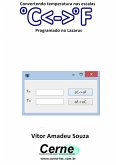 Convertendo Temperatura Nas Escalas Ocof Programado No Lazarus (eBook, PDF)