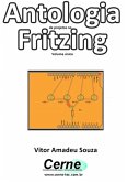 Antologia De Projetos No Fritzing Volume Único (eBook, PDF)