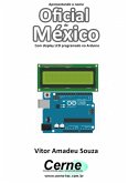 Apresentando O Nome Oficial Do México Com Display Lcd Programado No Arduino (eBook, PDF)