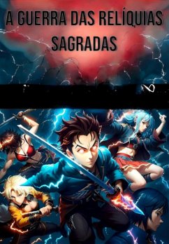A Batalha Das Relíquias Sagradas (eBook, PDF) - Vargas, João Luiz Santos