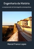 Engenharia Da História (eBook, PDF)
