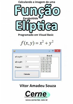 Calculando A Imagem De Uma Função Parabolóide Elíptica Programado Em Visual Basic (eBook, PDF) - Souza, Vitor Amadeu