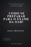 Como Se Preparar Para O Exame Da Oab? (eBook, PDF)