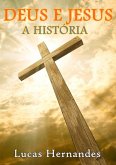 Deus E Jesus: A História (eBook, PDF)