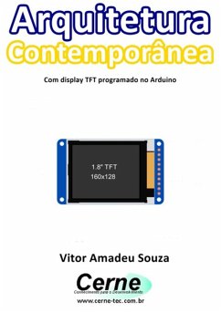 Arquitetura Contemporânea Com Display Tft Programado No Arduino (eBook, PDF) - Souza, Vitor Amadeu