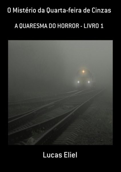 O Mistério Da Quarta-feira De Cinzas (eBook, PDF) O Mistério Da Quarta-feira De Cinzas (eBook, PDF)
