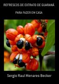 Refrescos De Extrato De Guaraná (eBook, PDF)