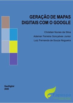 Geração De Mapas Digitais Com O Google (eBook, PDF) - Da de Nogueira, Christian Nunes Silva