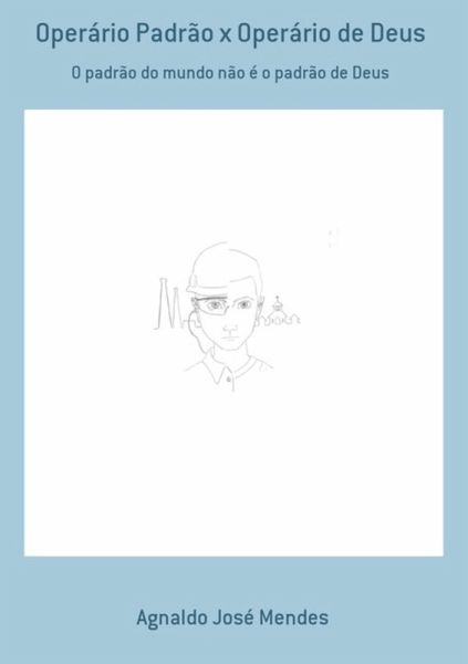 Operário Padrão X Operário De Deus (eBook, PDF) Operário Padrão X Operário De Deus (eBook, PDF)