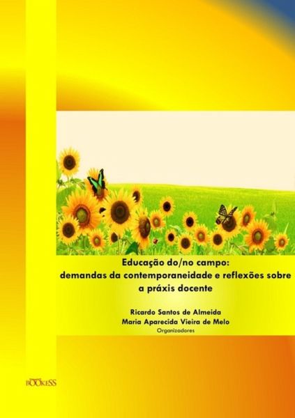 Educação Do/no Campo: Demandas Da Contemporaneidade E Reflexões Sobre A Práxis Docente (eBook, PDF)