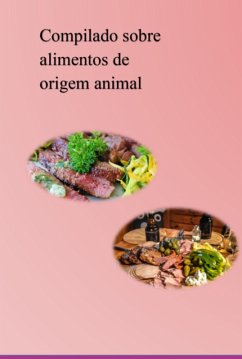 Cover Compilado Sobre Alimentos De Origem Animal (eBook, PDF)
