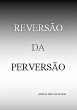 Reversão Da Perversão (eBook, PDF) - Bild 1