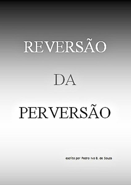 Reversão Da Perversão (eBook, PDF)