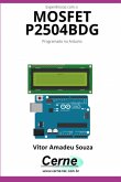 Experiências Com O Mosfet P2504bdg Programado No Arduino (eBook, PDF) Experiências Com O Mosfet P2504bdg Programado No Arduino (eBook, PDF)