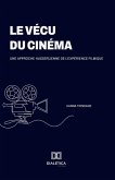 Le vécu du cinéma (eBook, ePUB)